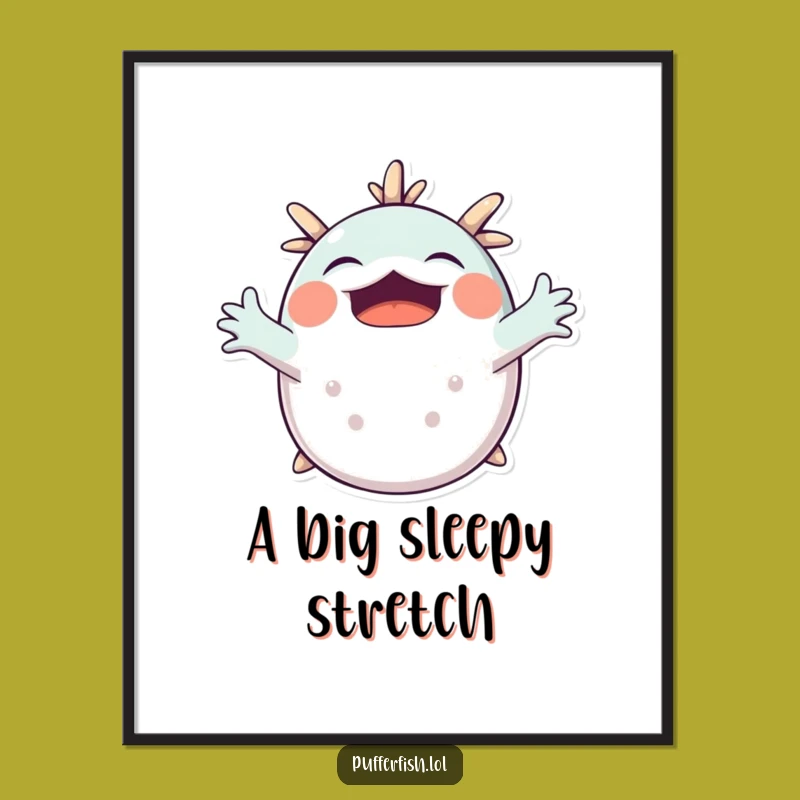 Funny Pufferfish Yawning Digital Art Print: Instant Calm, Hilarious Funny Gift!