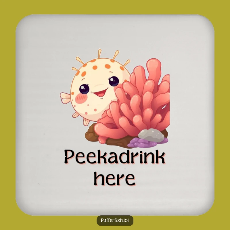 Funny Peek-a-Boo Pufferfish Coaster: Coral Hiding Style, Hilarious Marine Funny Gift