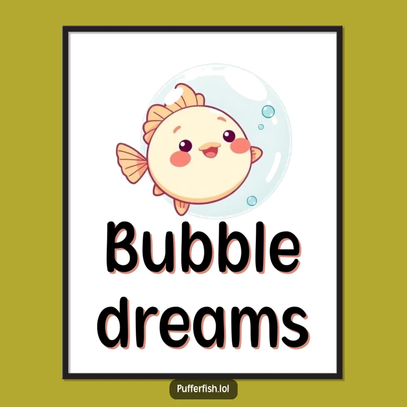 Funny Kawaii Pufferfish Bubble Poster - Playful Ocean Art, Perfect Cute Decor!