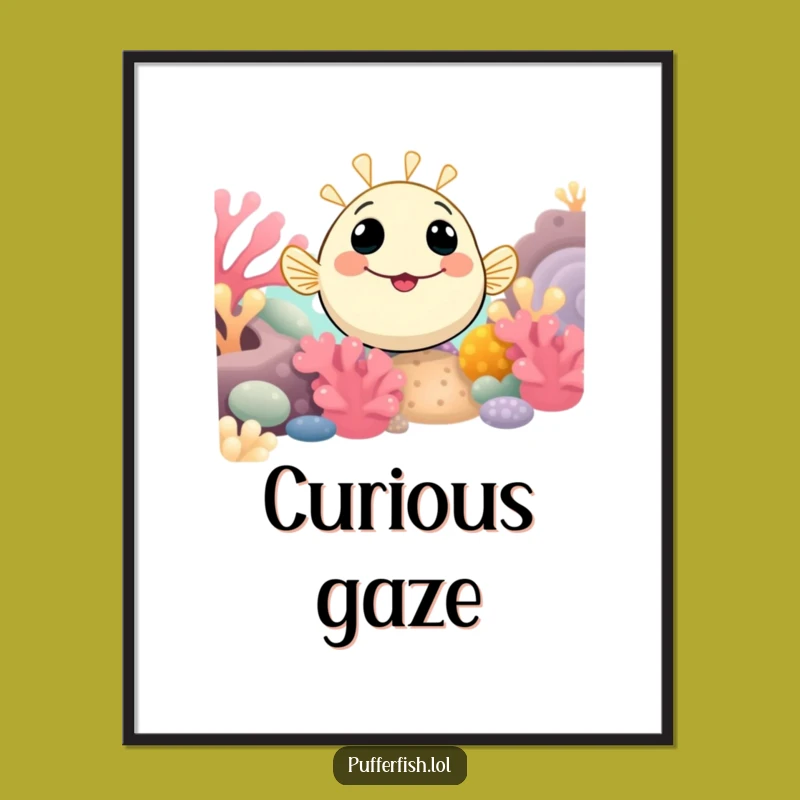 Funny Curious Pufferfish Poster: Whimsical Underwater Art Gift for Any Room