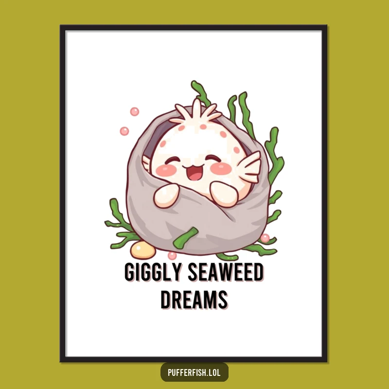Funny Kawaii Pufferfish Giggling Poster - Cozy Seaweed Blanket Art - Humorous Wall Decor Gift