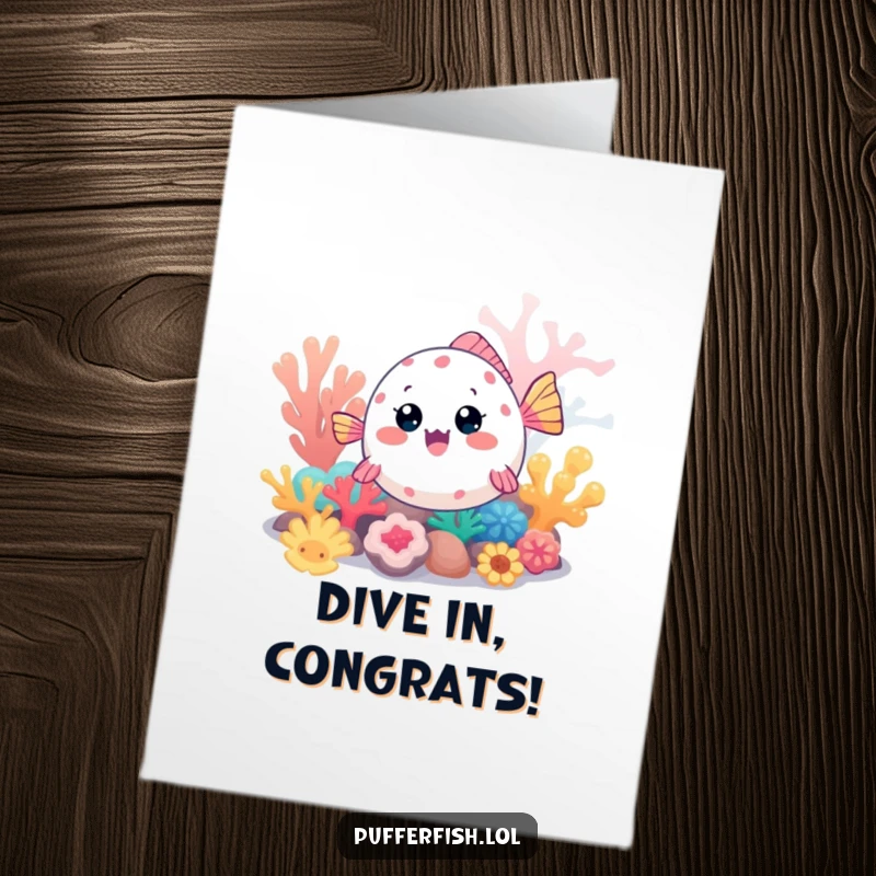 Funny Free Printable Congratulations Card: Kawaii pufferfish exploring a colorful coral reef, symbolizing new adventures and joyful discoveries.