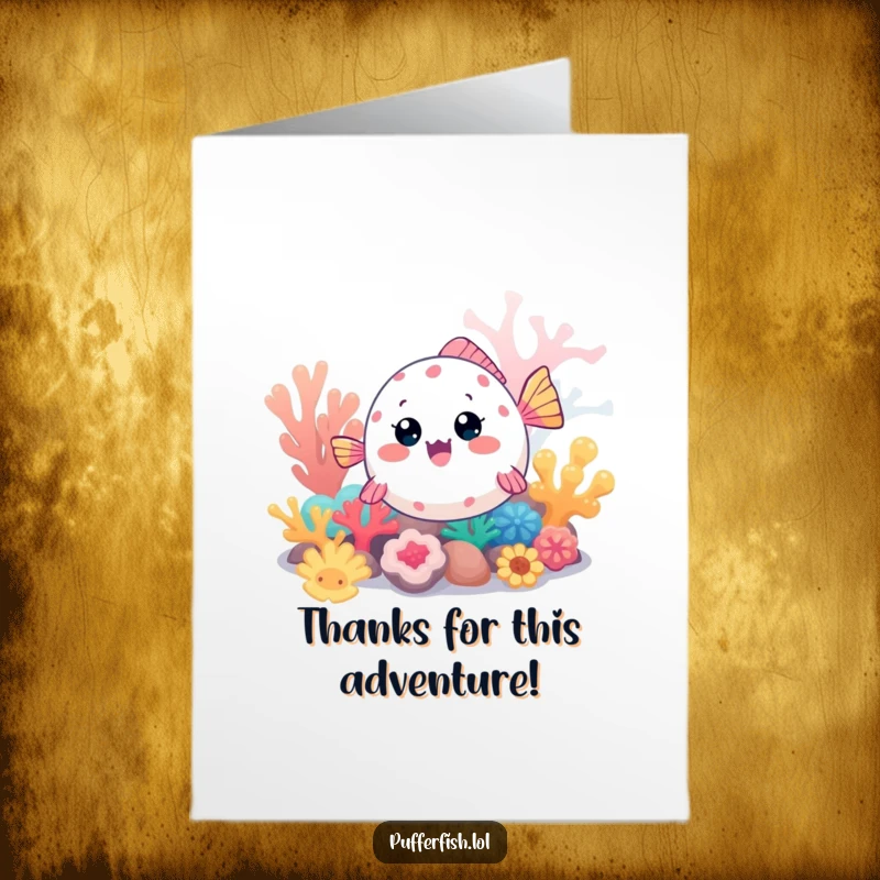 Funny Free Printable Thank You Card: Kawaii pufferfish excitedly exploring a colorful coral reef, perfect for expressing gratitude with a smile.